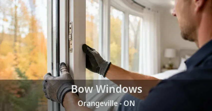 Bow Windows Orangeville - ON
