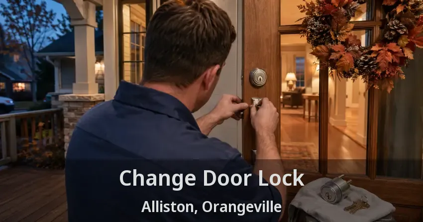 Change Door Lock Alliston, Orangeville - ON