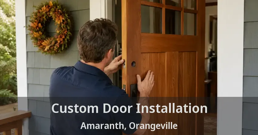 Custom Door Installation Amaranth, Orangeville - ON