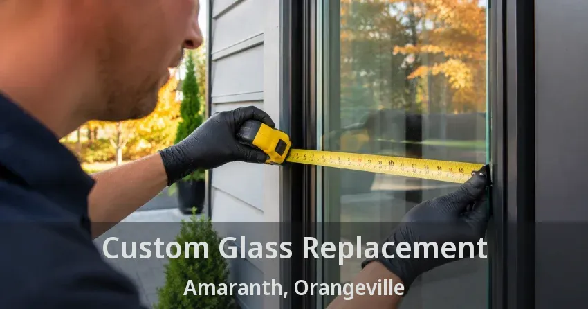 Custom Glass Replacement Amaranth, Orangeville - ON