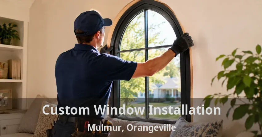 Custom Window Installation Mulmur, Orangeville - ON