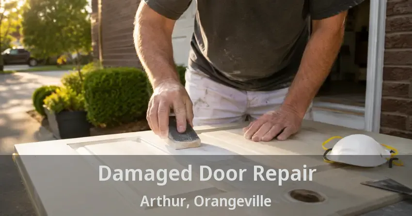 Damaged Door Repair Arthur, Orangeville - ON