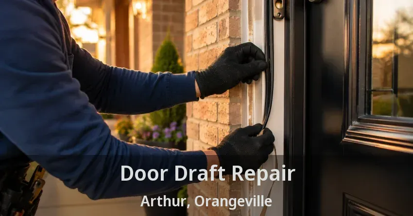 Door Draft Repair Arthur, Orangeville - ON
