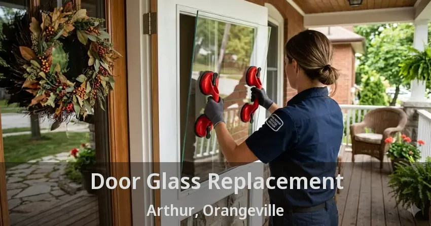 Door Glass Replacement Arthur, Orangeville - ON