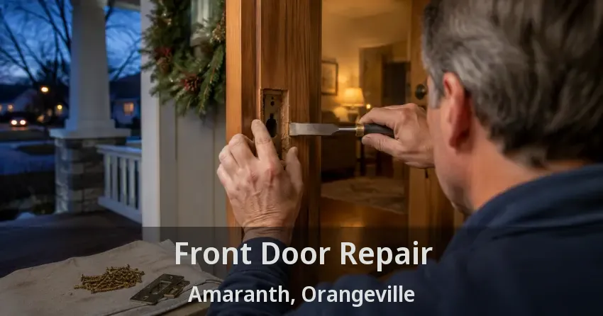 Front Door Repair Amaranth, Orangeville - ON