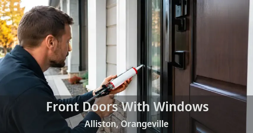 Front Doors With Windows Alliston, Orangeville - ON