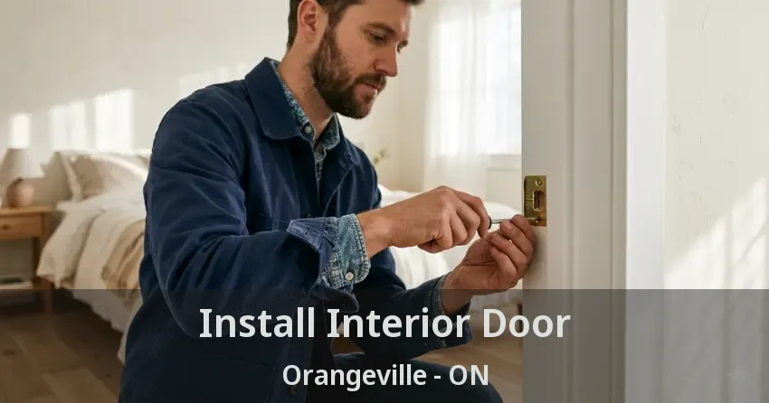 Install Interior Door Orangeville - ON