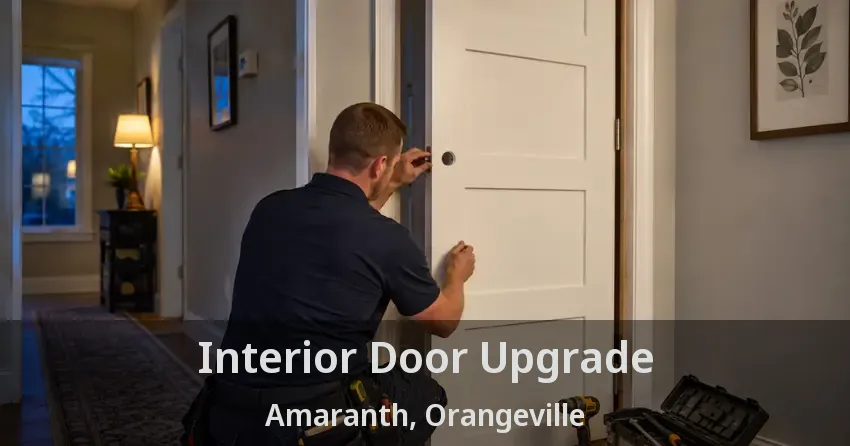 Interior Door Upgrade Amaranth, Orangeville - ON