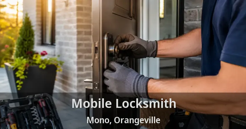 Mobile Locksmith Mono, Orangeville - ON