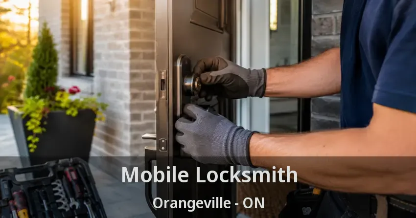 Mobile Locksmith Orangeville - ON