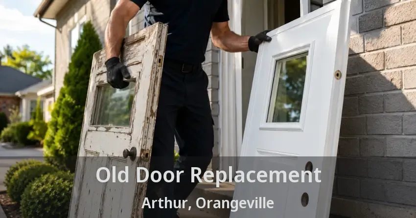 Old Door Replacement Arthur, Orangeville - ON