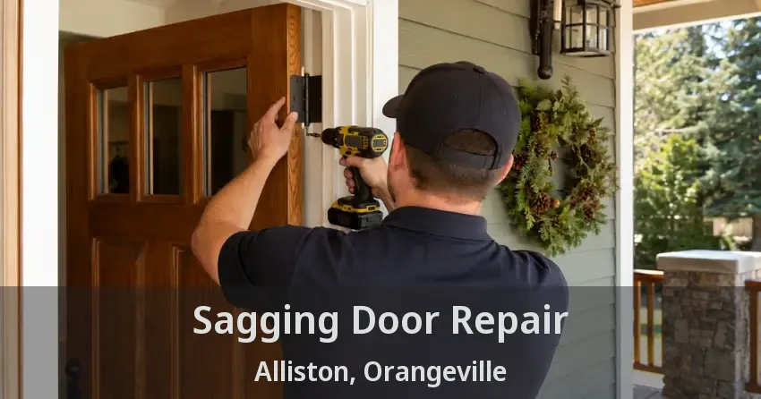 Sagging Door Repair Alliston, Orangeville - ON