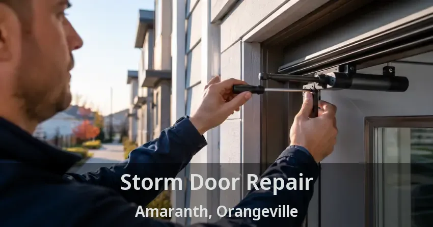 Storm Door Repair Amaranth, Orangeville - ON