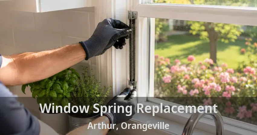Window Spring Replacement Arthur, Orangeville - ON