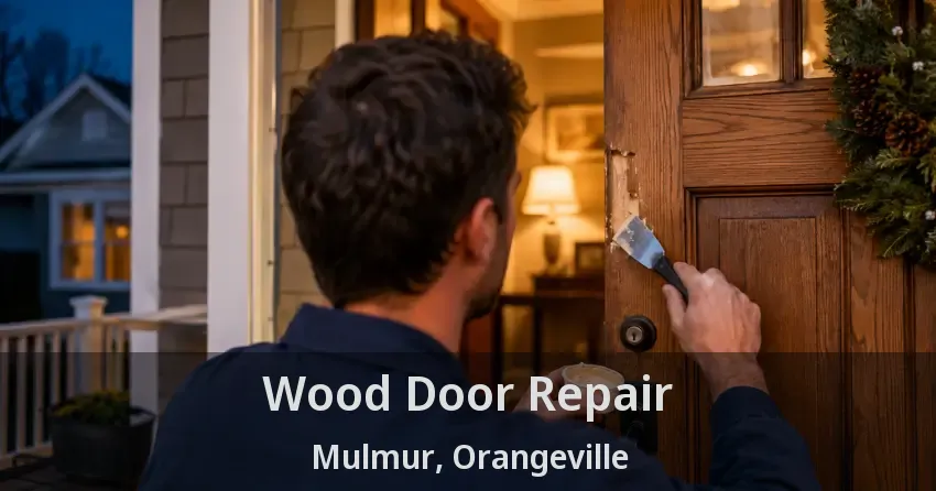Wood Door Repair Mulmur, Orangeville - ON